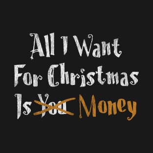 All I Want For Christmas T-Shirt