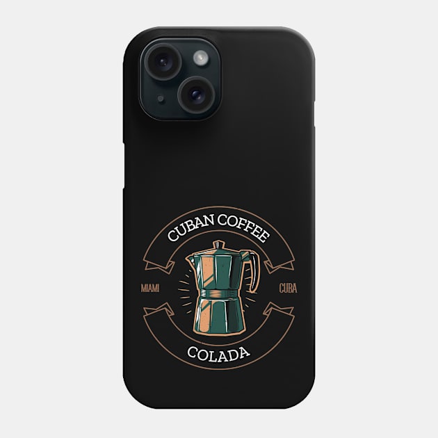 CUBAN COFFEE - COLADA Phone Case by DesignByAmyPort