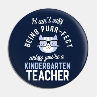 Kindergarten Teacher Cat Lover Gifts - It ain't easy being Purr Fect Pin