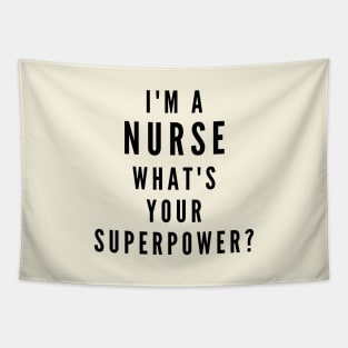 I'm a Nurse, What's Your Superpower? Tapestry