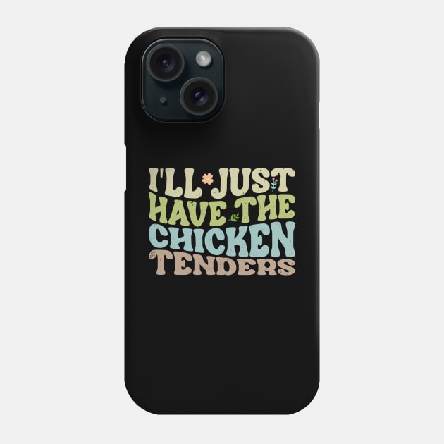 Flavor Fusion Chicken I'll Just Have The Chicken Tenders Snack Lovers Phone Case by Kleurplaten kind