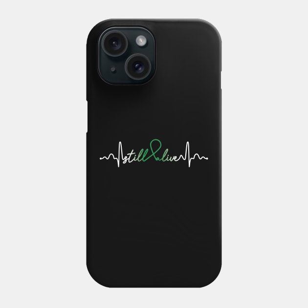 Still Alive- Organ Donation Gifts Organ Donation Awareness Phone Case by AwarenessClub