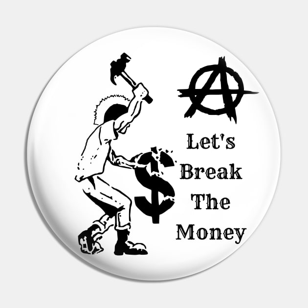 Let's Break The Money suitable for tshirt sweatshirt sweaters and hoodies Pin by KILY-Tshirt