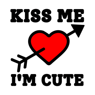 Kiss Me I'm Cute T-Shirt