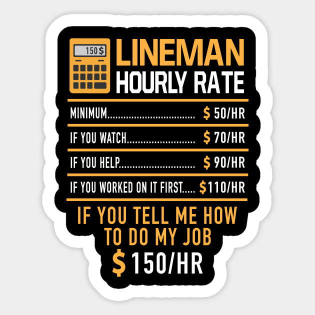 Discover Lineman Hourly Rate Electricity Man Electronics - Craftsman - Sticker