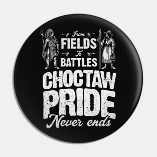 Choctaw Pride : From Fields To Battles Pin