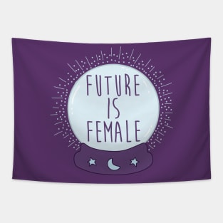 Crystal ball - The Future Is Female Tapestry