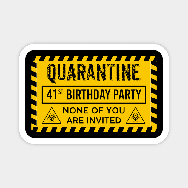 Quarantine 41st Birthday Party Magnet by Junki