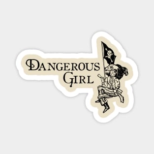 "Dangerous Girl" Female Pirate Engraving Magnet