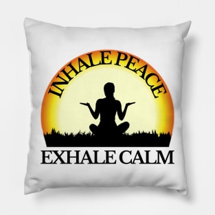 Inhale Peace Exhale Calm Pillow