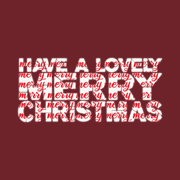 Have A Lovely, Merry Christmas! T-Shirt Design! by VellArt