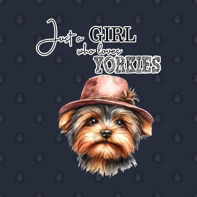 Just a Girl Who Loves Yorkies cute Yorkie dog with hat watercolor art by AdrianaHolmesArt