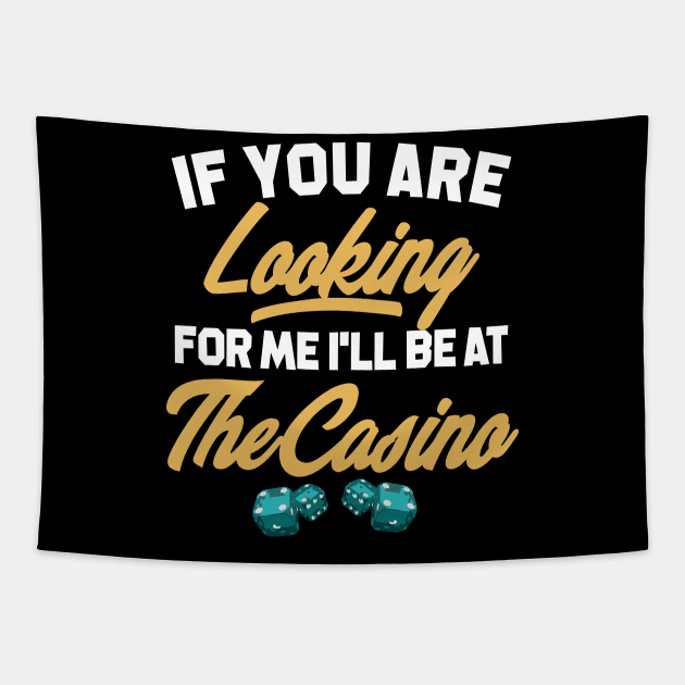 Funny Casino Shirt. Casino tshirt. Tapestry by SweetPeaTees