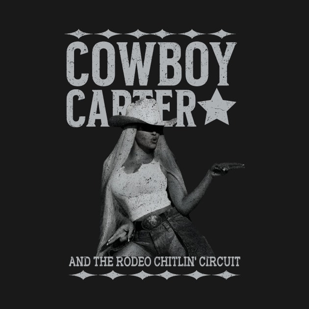 Cowboy Carter AND THE RODEO CHITLIN' CIRCUIT by metikc