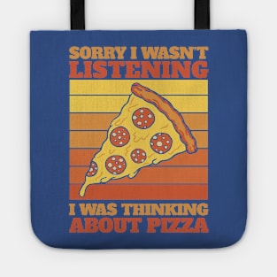 sorry i wasn't listening i was thinking about pizza Tote