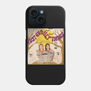 Just Ghouly Things Phone Case