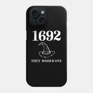 1692 They Missed One Phone Case