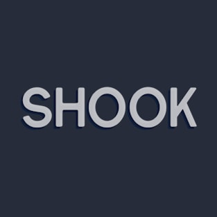 Shook T-Shirt