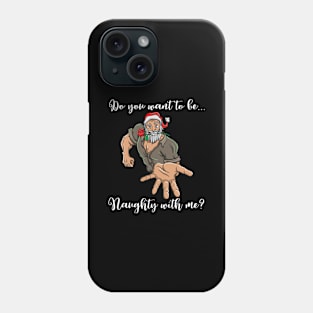 Macho Santa Claus Naughty Christmas Funny Gift Ho Ho Phone Case