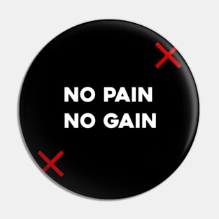 No pain No gain Pin