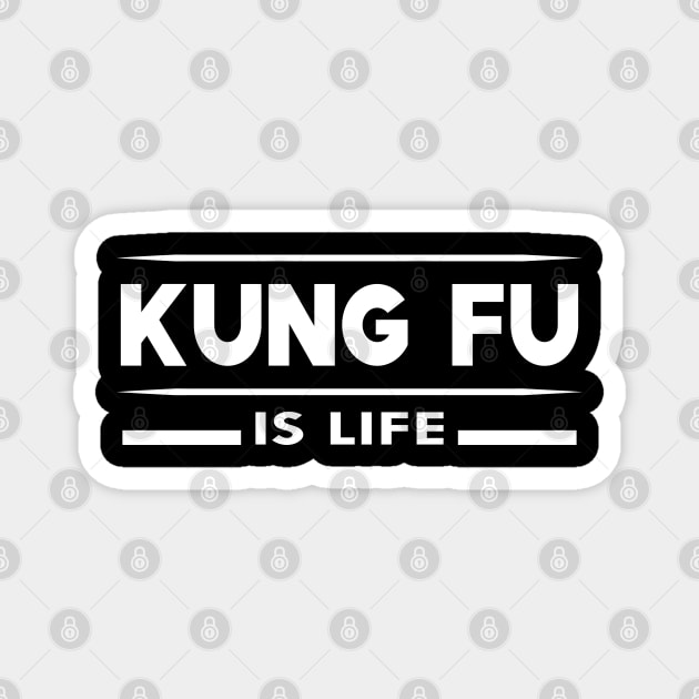 Kung Fu is life Magnet by KC Happy Shop