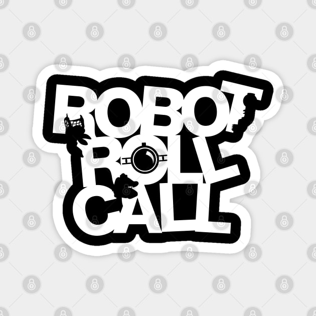 Robot Roll Call Magnet by SaltyCult