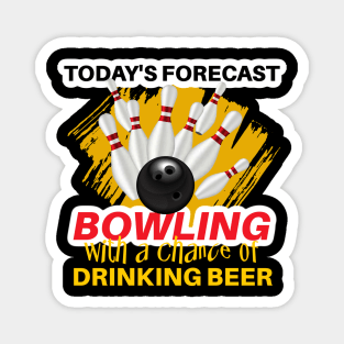 Today's Forecast ~ Bowling With a Chance of Drinking Beer Magnet