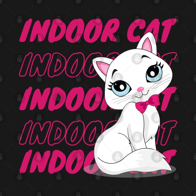 I'M AN INDOOR CAT by Lolane