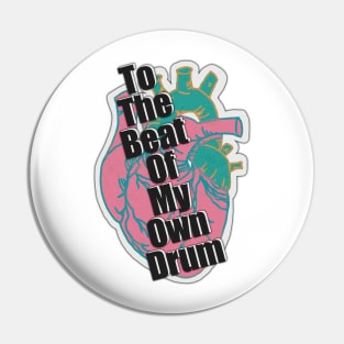 To the Beat of my Own Drum - Fun and fresh digitally illustrated graphic design - Hand-drawn art perfect for stickers and mugs, notebooks, t-shirts, greeting cards, hoodies, and more Pin