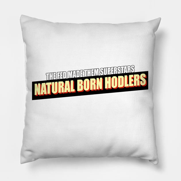 Natural Born Hodlers Lite Pillow by Destro