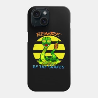 Beware of the snakes Phone Case