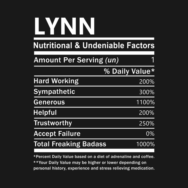 Lynn Name T Shirt - Lynn Nutritional and Undeniable Name Factors Gift Item Tee - Lynn - T-Shirt