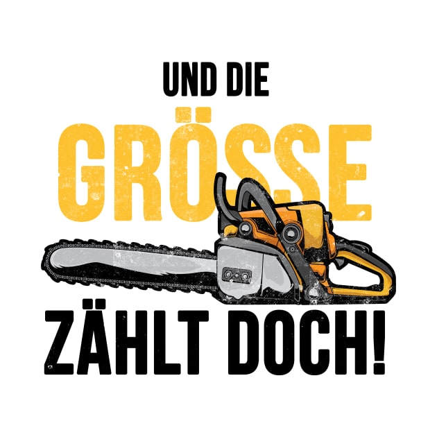 Kettensäge lustiger Holzfäller Spruch by Foxxy Merch