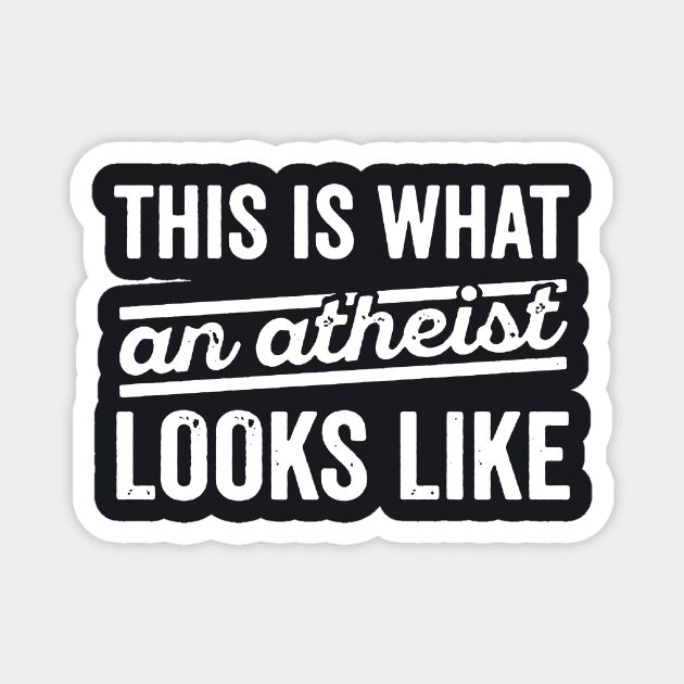 This Is What An Atheist Looks Like Cool Atheist Magnet by huepham613