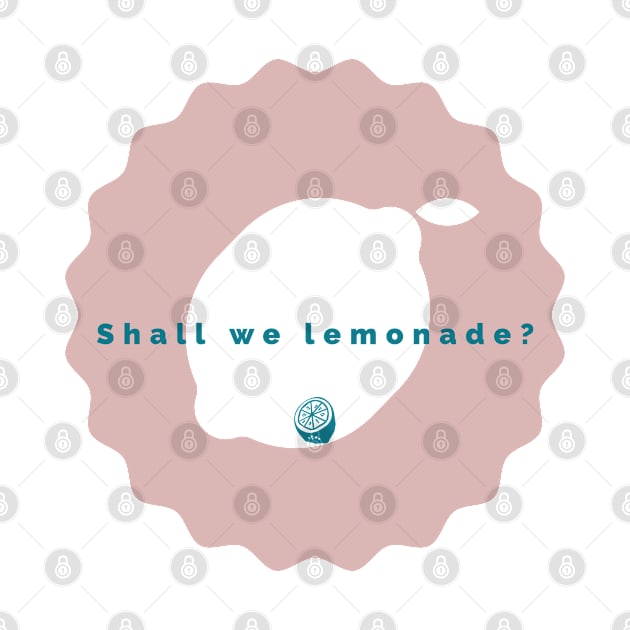 Shall We Lemonade by marko.vucilovski@gmail.com