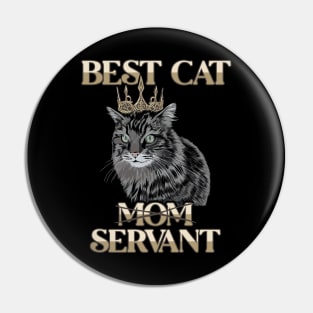 Best Cat Mom Servant Cat Daddy Cat Mom Cat Lovers Funny Cat Pin