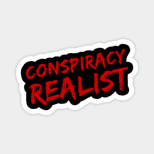 Conspiracy realist Magnet by MADMIKE CLOTHING