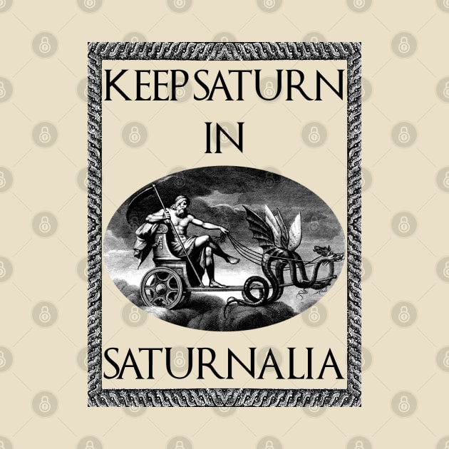 Keep Saturn in Saturnalia by asimplefool