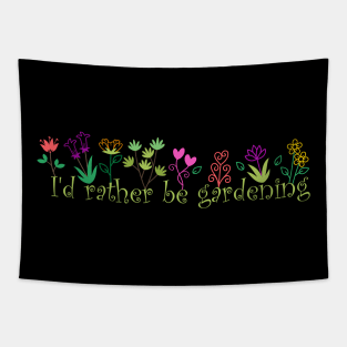 I'd rather be gardening Tapestry