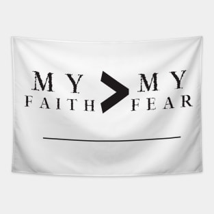 My Faith is Greater Than My Fear Tapestry