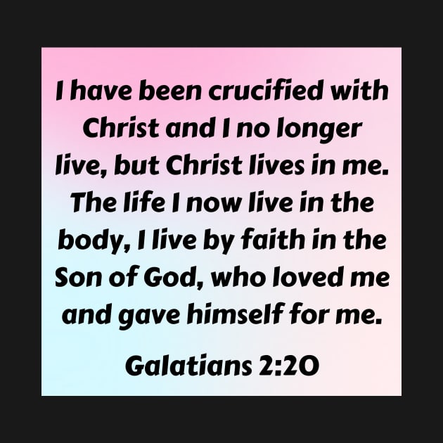 Bible Verse Galatians 2:20 by Prayingwarrior