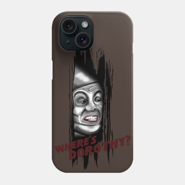 Where's Dorothy? Phone Case by SpicyMonocle