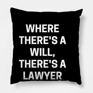 Where there's a will, there's a lawyer Pillow