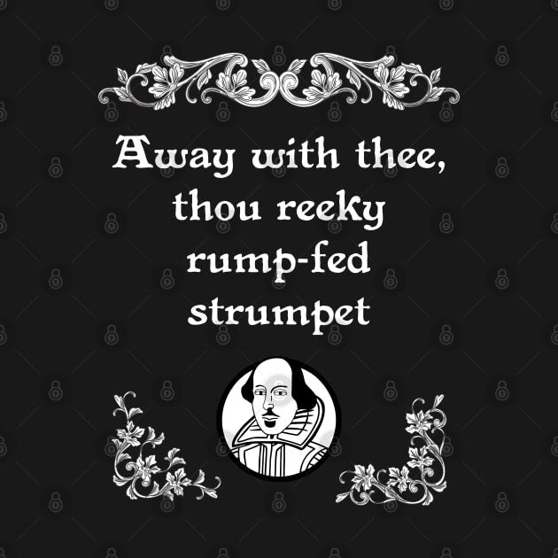 Shakespearean Insult Reeky Rump-Fed Tee by jplanet