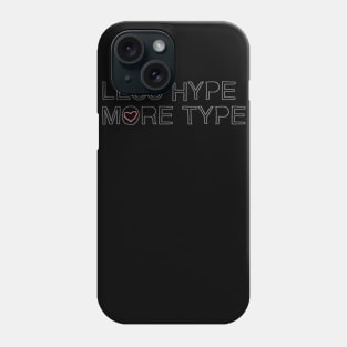 More Type Phone Case