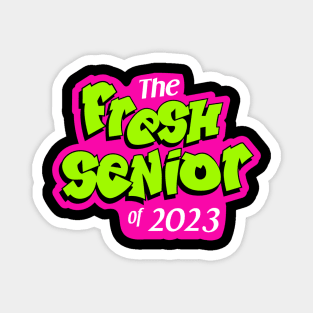 Fresh senior 2023 Magnet