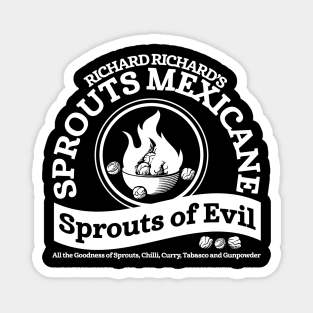 Richard Richard's Sprouts of Evil (Sprouts Mexicane) Magnet