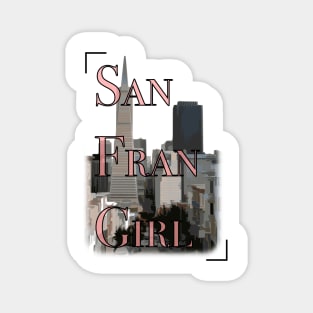 San Fransisco Girl! Magnet