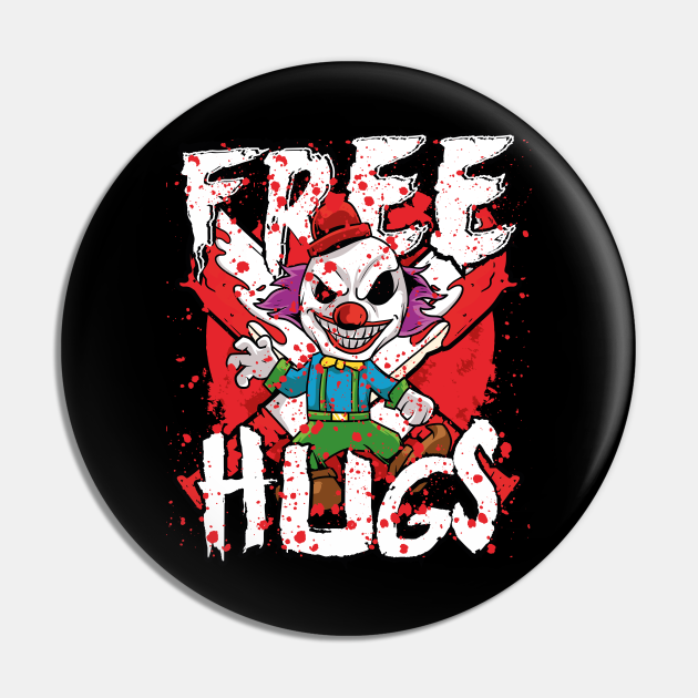 Free Hugs Halloween Evil Killer Scary Clown Horror - Clowns Illustration Cartoon Image - Pin | TeePublic Free Hugs Halloween Evil Killer Scary Clown Horror - Clowns Illustration Cartoon Image - Pin | TeePublic