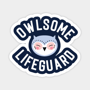 Owlsome Lifeguard Pun - Funny Gift Idea Magnet